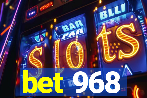 bet 968